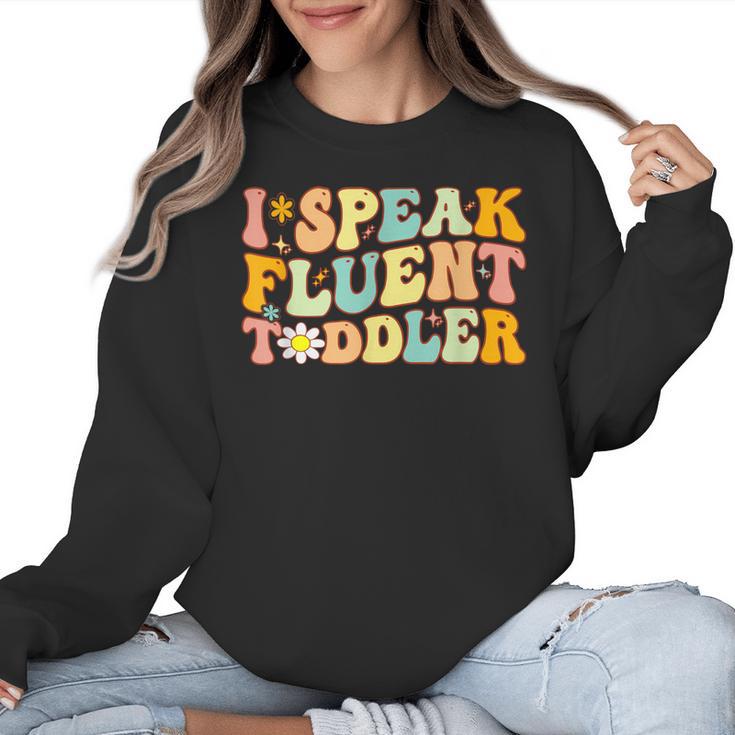 Groovy I Speak Fluent Toddler Daycare Provider Teacher Women Crewneck Sweatshirt, Groovy Teacher Gifts, trending gift