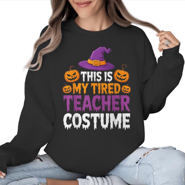 Halloween Costumes For Teachers Tired Teacher Costume Tee Women Crewneck Sweatshirt