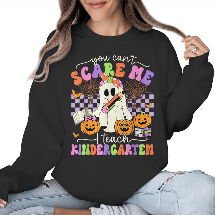 Halloween Teacher You Can't Scare Me I Teach Kindergarten Women Crewneck Sweatshirt