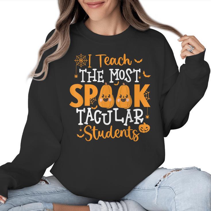 Halloween Teacher I Teach The Most Spooktacular Students Men Women Women Crewneck Sweatshirt