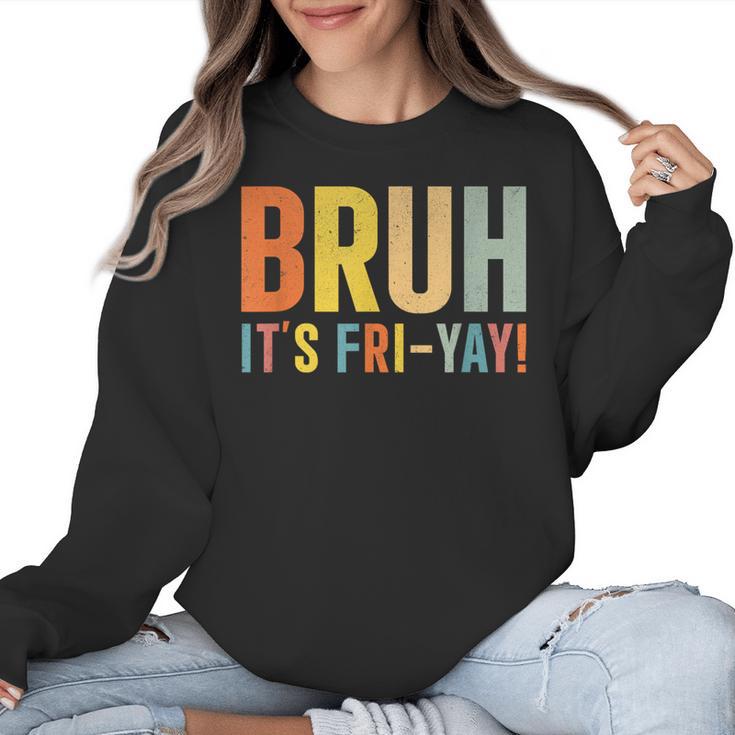 Happy Friyay Teacher Shirt Cute Teacher Fashion Bruh Fri-Yay Women Crewneck Sweatshirt