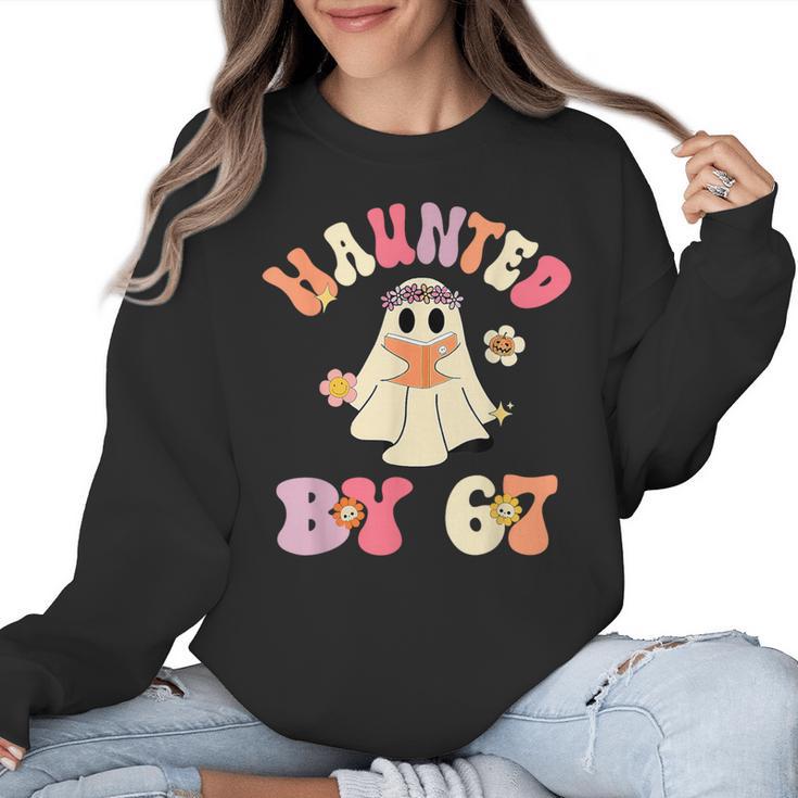 Haunted By 67 Meme Six Seven 6 7 Halloween Teachers Women Crewneck Sweatshirt