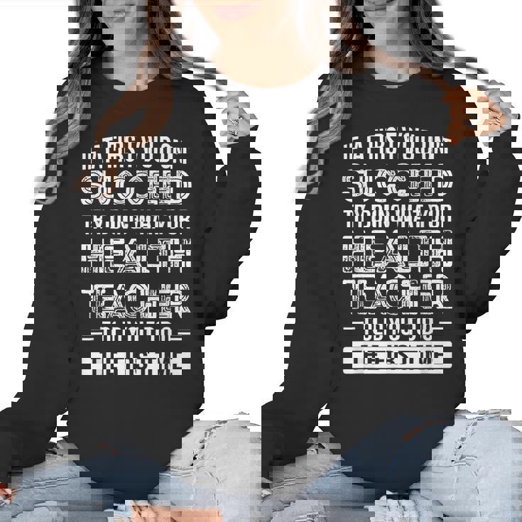 Health Teacher Tshirt  Appreciation For Men Women Women Crewneck Sweatshirt