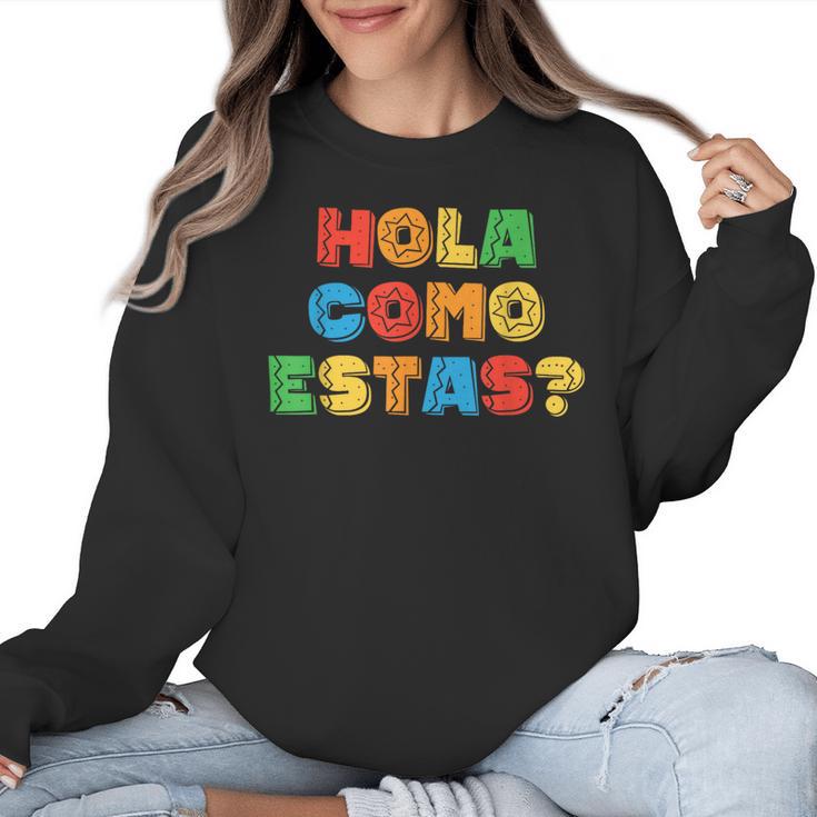 Hola Como Estas Spanish Teacher Fiesta Party Banners Women Crewneck Sweatshirt