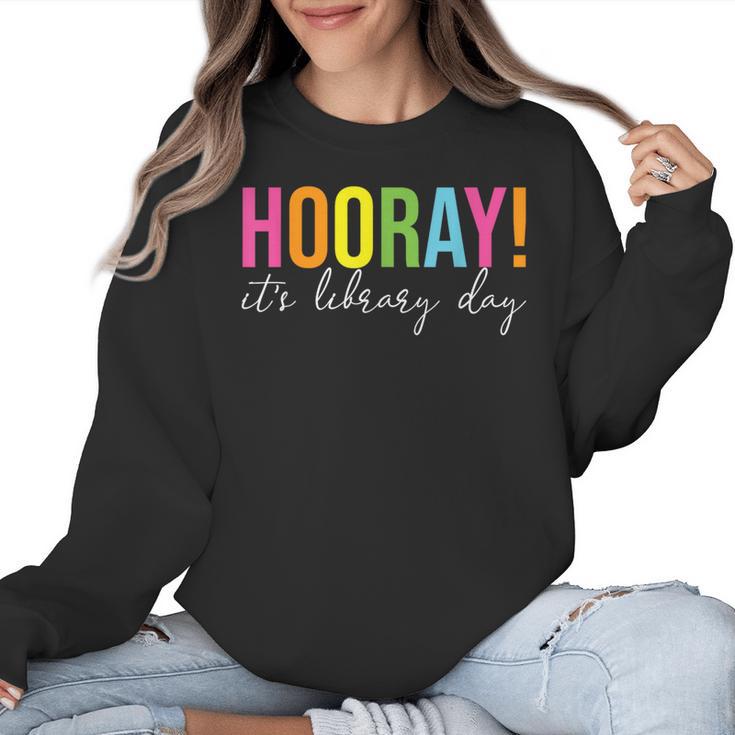 Hooray It's Library Day Teacher Reader Books Back To School Women Crewneck Sweatshirt
