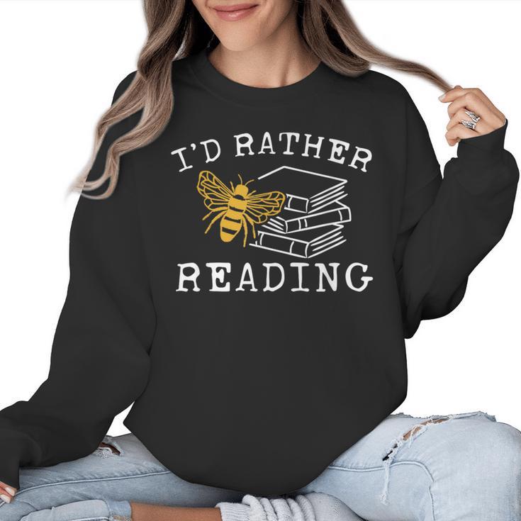 I'd Rather Bee Reading Teacher Librarian Book Lover Women Crewneck Sweatshirt