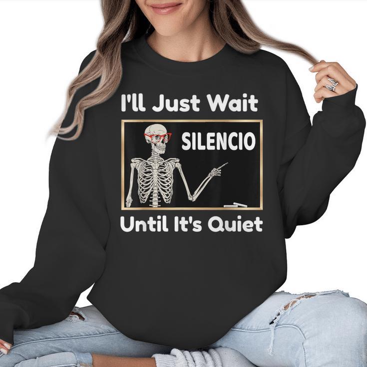 I'Ll Just Wait Until It's Quiet Spanish Teacher Halloween Men Women Kids Women Crewneck Sweatshirt