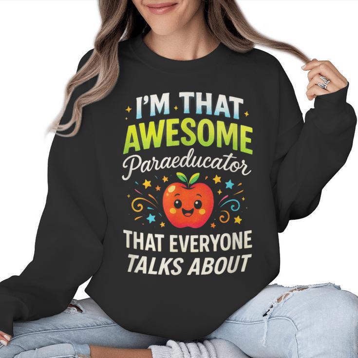 I'm That Awesome Paraeducator Teacher Women Crewneck Sweatshirt