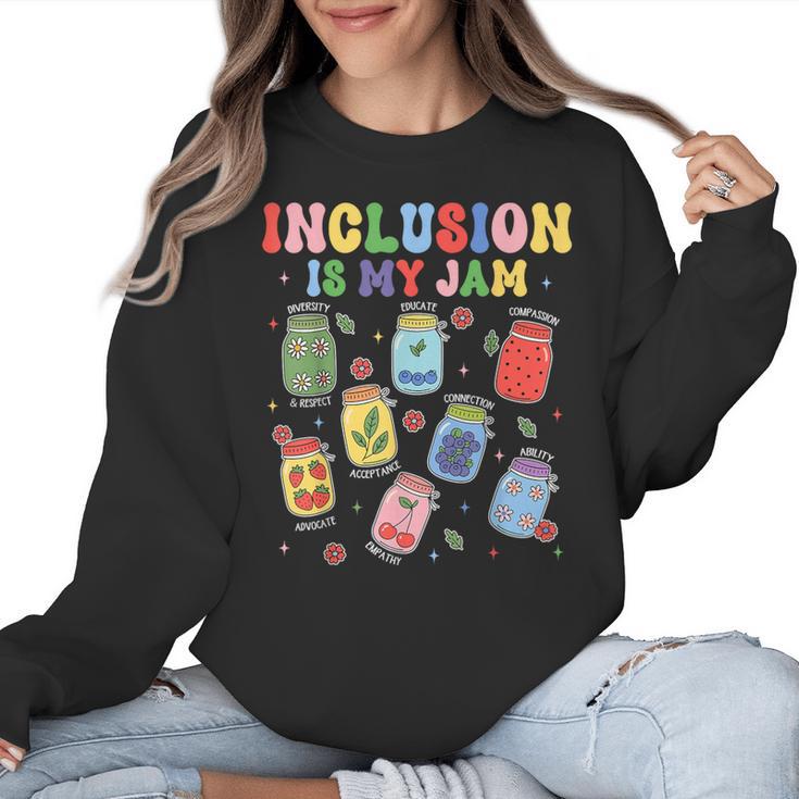 Inclusion Is My Jam SPED Teacher Special Education Life Women Crewneck Sweatshirt