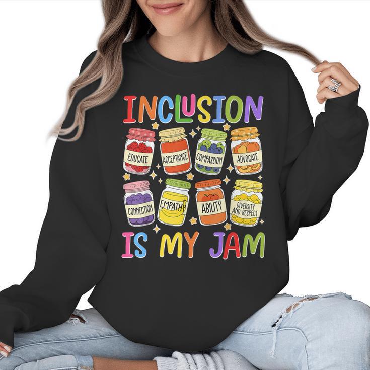 Inclusion Is My Jam SPED Teacher Special Education Teacher Women Crewneck Sweatshirt
