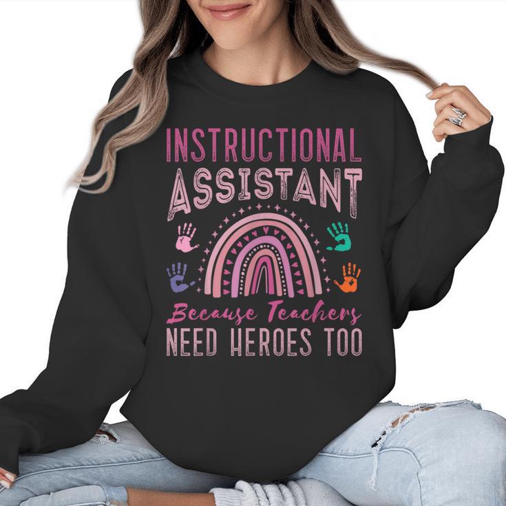 Instructional Assistant Because Teacher Need Hero Learning Women Crewneck Sweatshirt