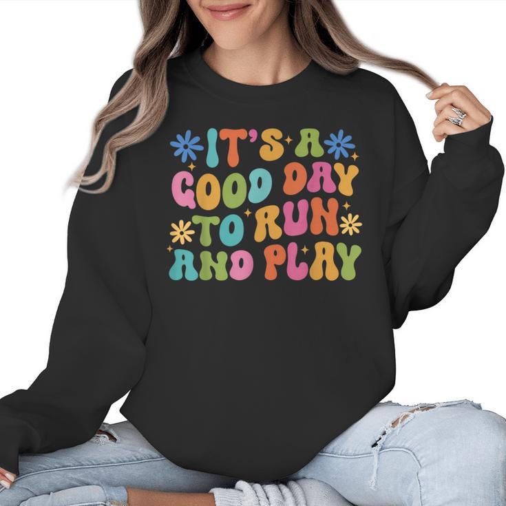 Its A Good Day To Run And Play PE Teacher Physical Education Women Crewneck Sweatshirt