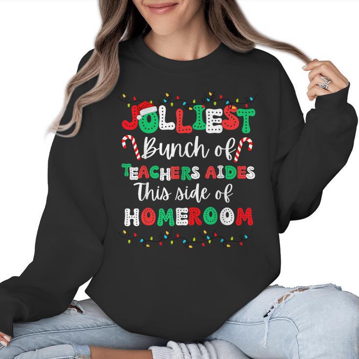 Jolliest Bunch Of Teachers Aides This Side Of Homeroom Women Crewneck Sweatshirt