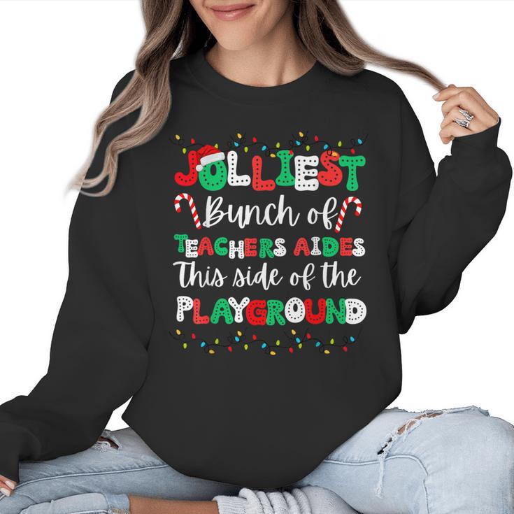 Jolliest Bunch Of Teachers Aides This Side Of The Playground Women Crewneck Sweatshirt