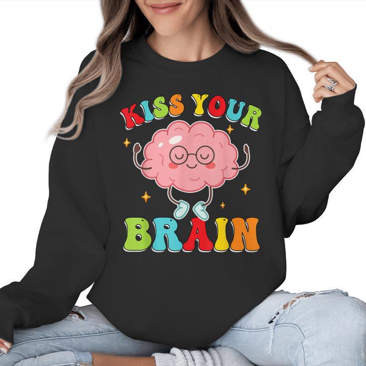 Kiss Your Brain Calm Mindset Teacher Kids Boys Girls Women Women Crewneck Sweatshirt