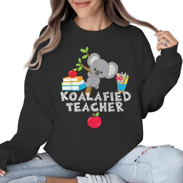 Koalafied Teacher Proud School Teacher Koala Cute T-Shirt Women Crewneck Sweatshirt