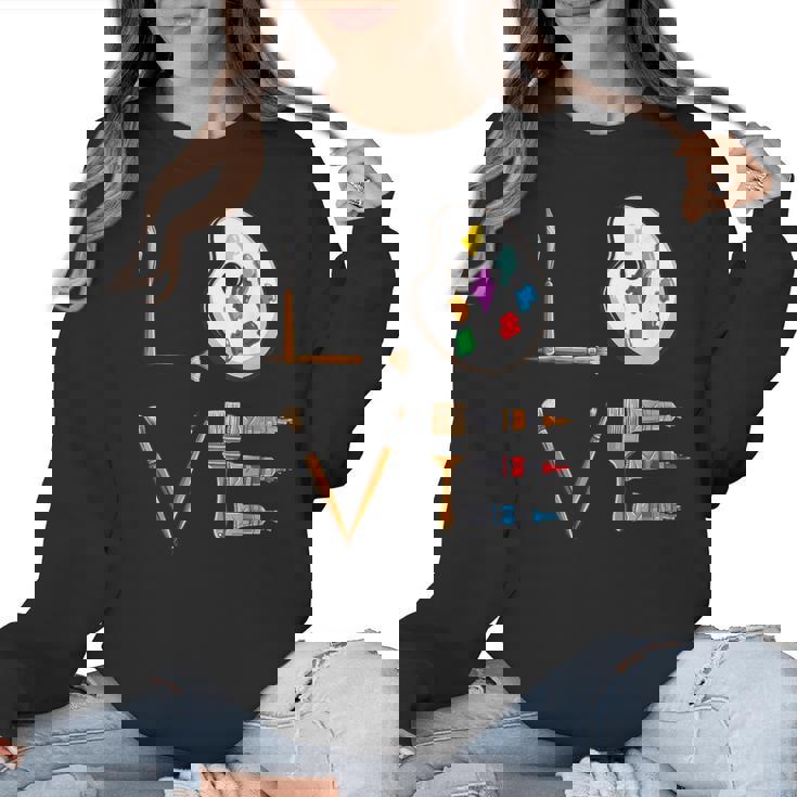 Love Art For Artist Art Teacher Women Crewneck Sweatshirt