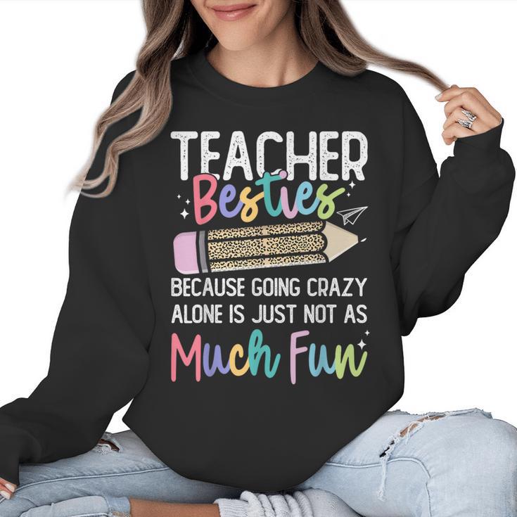 Matching Teachers Last Day Of School Teacher Besties Women Crewneck Sweatshirt