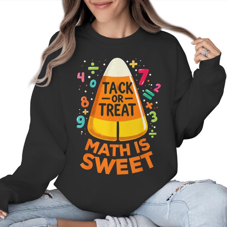 Math Teacher Halloween Costume Trick Or Treat Math Sweet Women Crewneck Sweatshirt