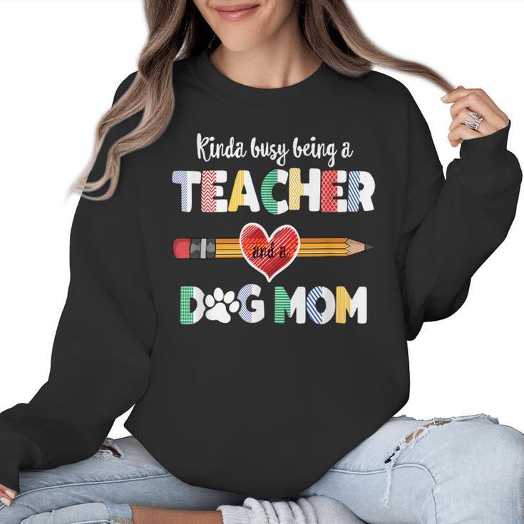 Mothers Day For Teacher Dog Lover Dog Mom Teacher Women Crewneck Sweatshirt