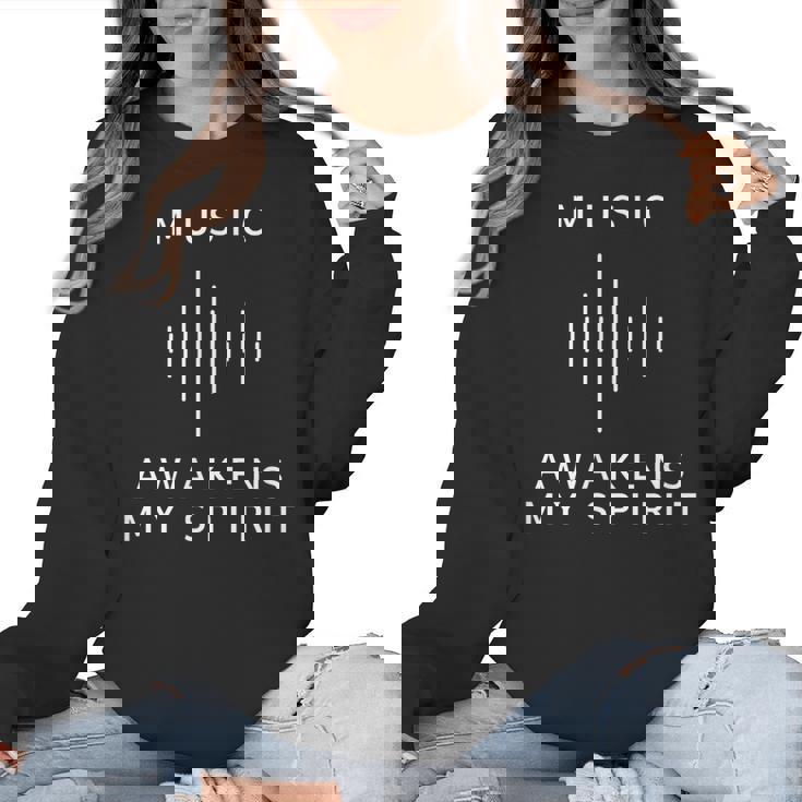 Music Awakens My Spirit Inspiring Musician Teacher Quote Women Crewneck Sweatshirt