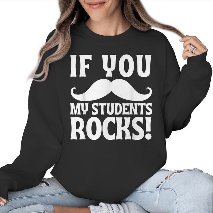 If You Mustache My Students Rock Teacher Mustache Women Crewneck Sweatshirt