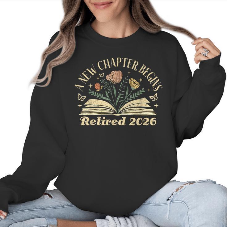 A New Chapter Begins Retired 2026 Teacher Retirement Women Crewneck Sweatshirt
