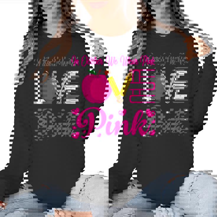 In October We Wear Pink Love Teacher Breast Cancer Awareness Women Crewneck Sweatshirt