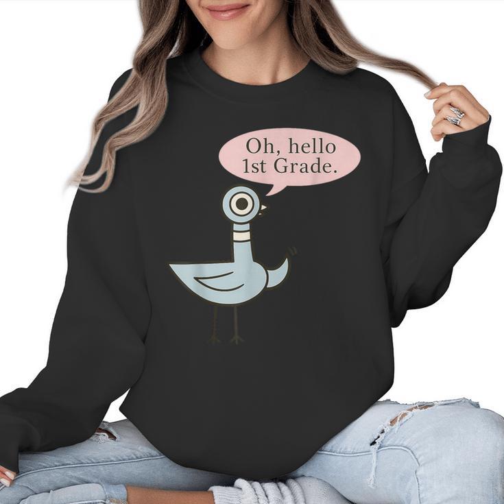 Oh Hello First Graders Cute Pigeon 1st Grade Teacher Women Crewneck Sweatshirt