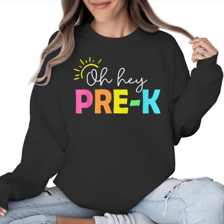 Oh Hey Pre-k Shirt Back To School Teachers Students Women Crewneck Sweatshirt