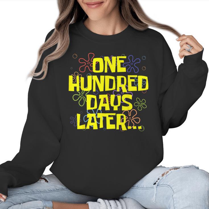 One Hundred Days Later 100th Day Of School Teacher Student Women Crewneck Sweatshirt