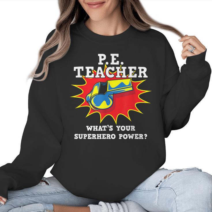 PE Physical Education Teacher Superhero Power School Women Crewneck Sweatshirt