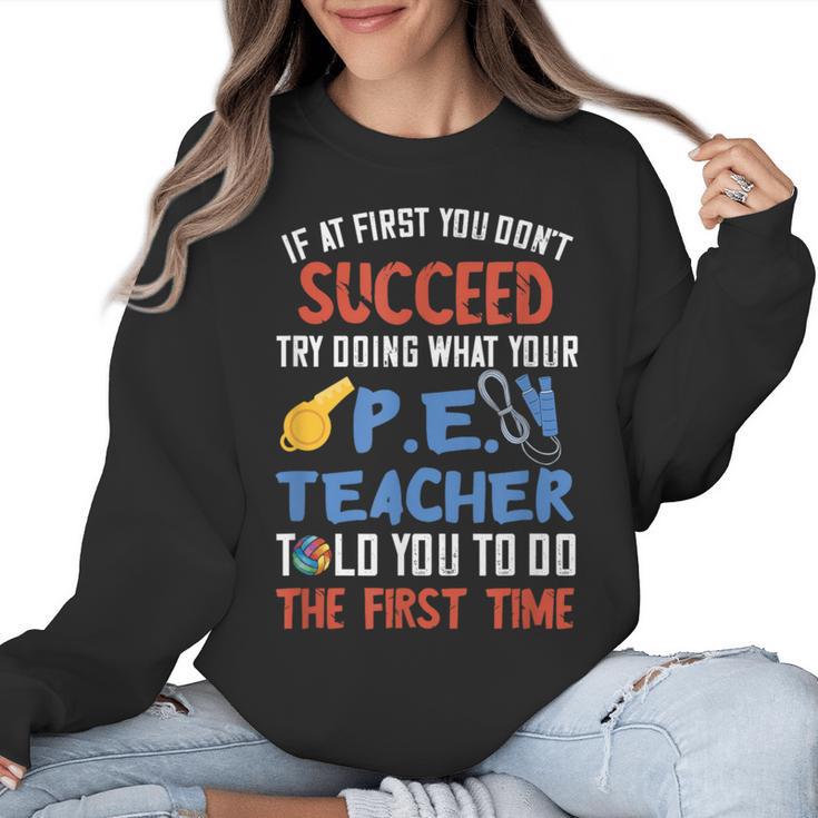 PE Teacher Succeed Sport Teacher School Fitness Gym Class Men Women Women Crewneck Sweatshirt
