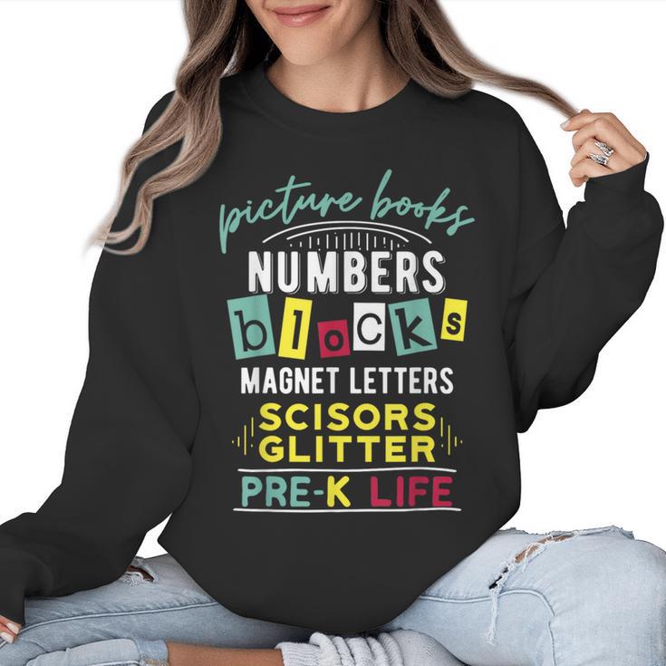 Pre-K Life Preschool Teacher Tees Men Women T-Shirt Women Crewneck Sweatshirt