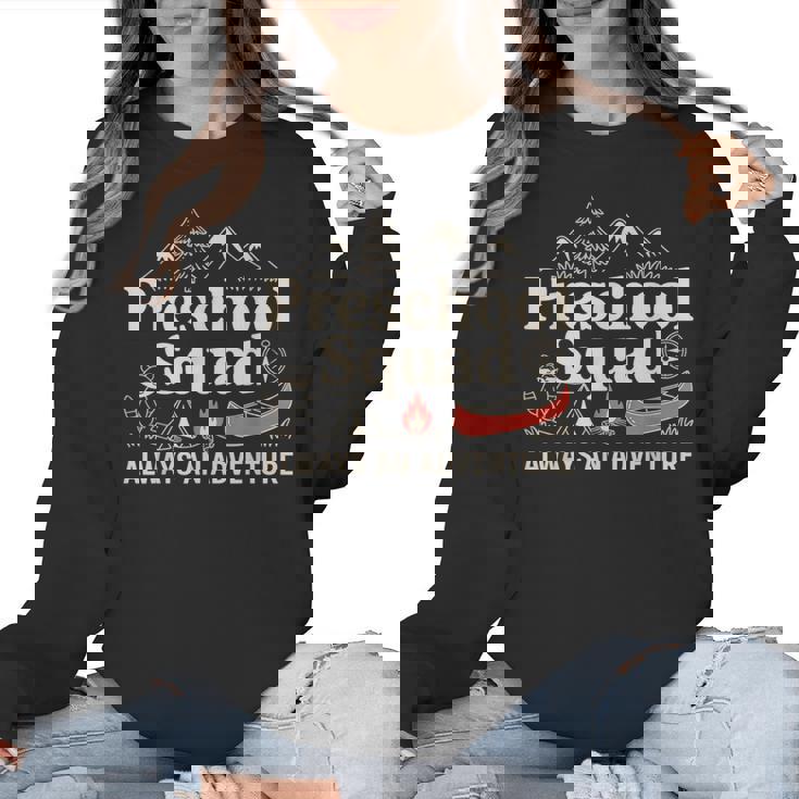 Pre-K Squad Adventure Camping Preschool Teacher Boy Girl Kid Women Crewneck Sweatshirt