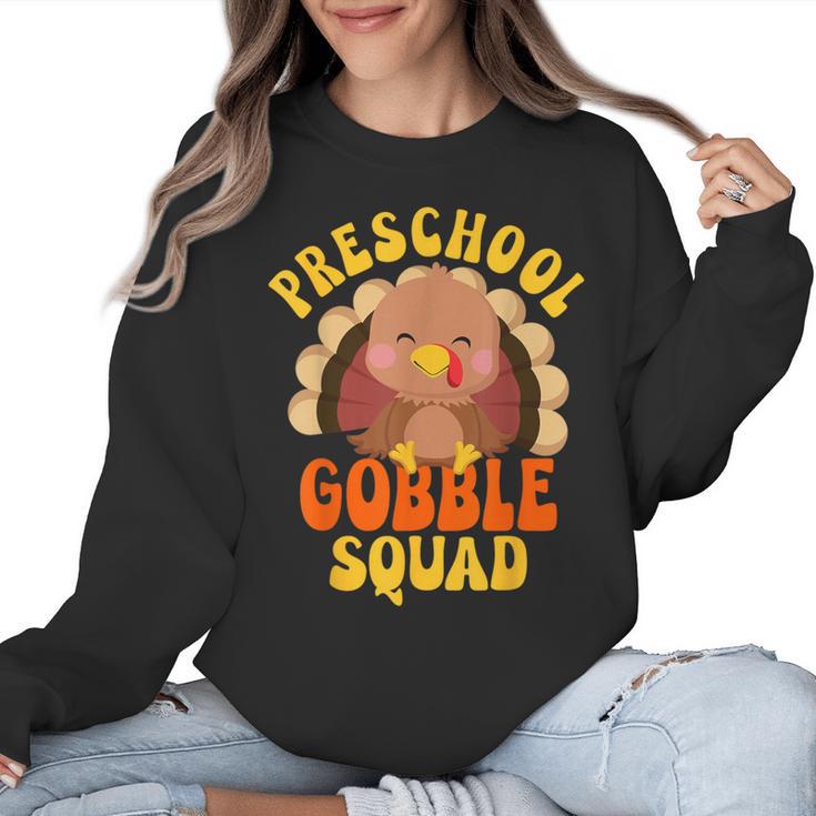 Preschool Gobble Squad Cute Turkey Thanksgiving Teacher Women Crewneck Sweatshirt