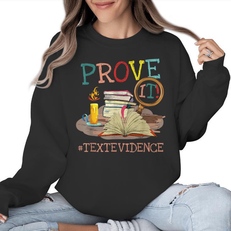 Prove It Text Evidence English Teacher Reading Teacher Women Crewneck Sweatshirt