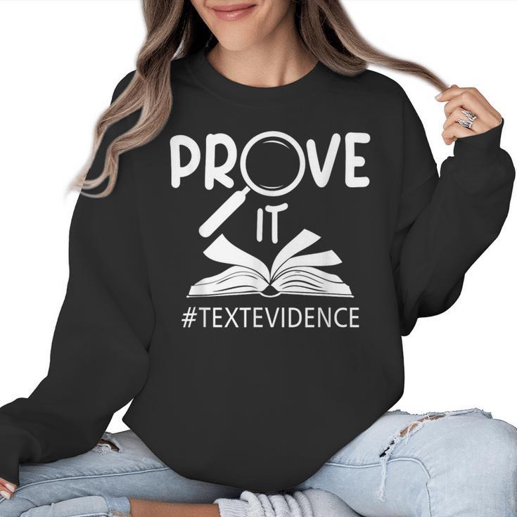 Prove It Text Evidences Reading Teacher First Day Of School Women Crewneck Sweatshirt