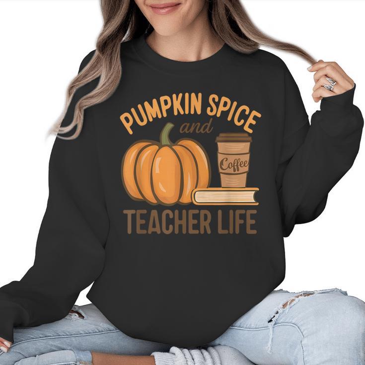 Pumpkin Spice And Teacher Life Halloween Teacher Women Crewneck Sweatshirt