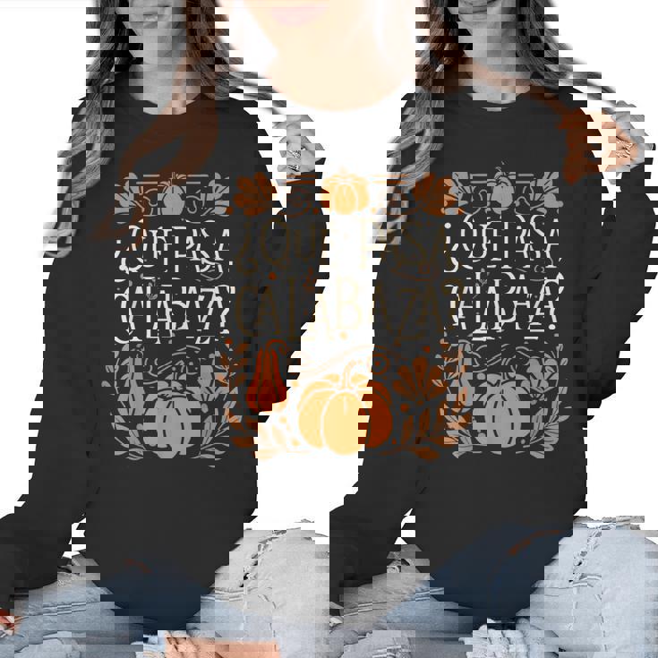 Que Pasa Calabaza Shirt Spanish Teacher Women Crewneck Sweatshirt