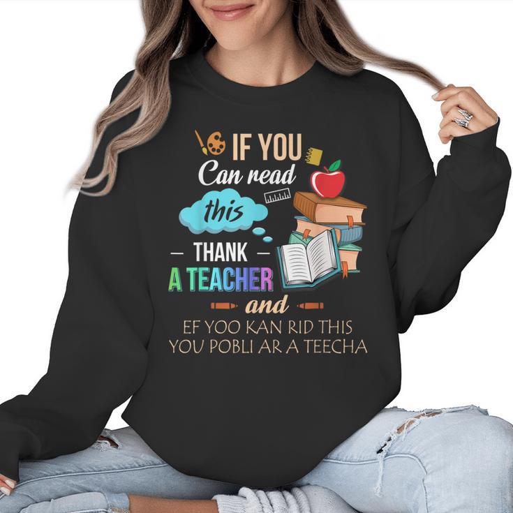 If You Can Read This Thank A Teacher Women Crewneck Sweatshirt