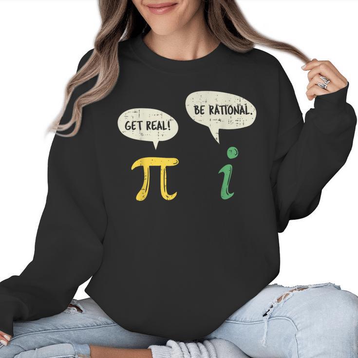 Get Real Be Rational Shirt Pi Math Teacher Geek Women Crewneck Sweatshirt