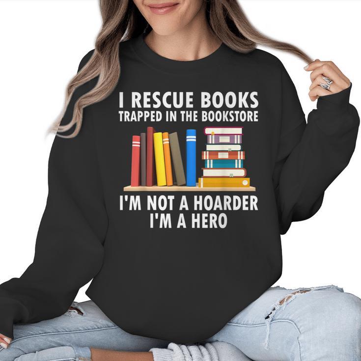 I Rescue Books Trapped In The Bookstore Book Teacher For Men Women Women Crewneck Sweatshirt