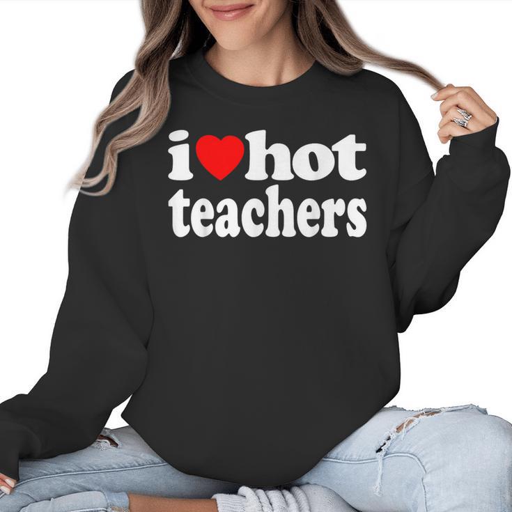 Retro I Love Hot Teachers Vintage I Heart Hot Teacher Men Women Girls Kids Women Crewneck Sweatshirt