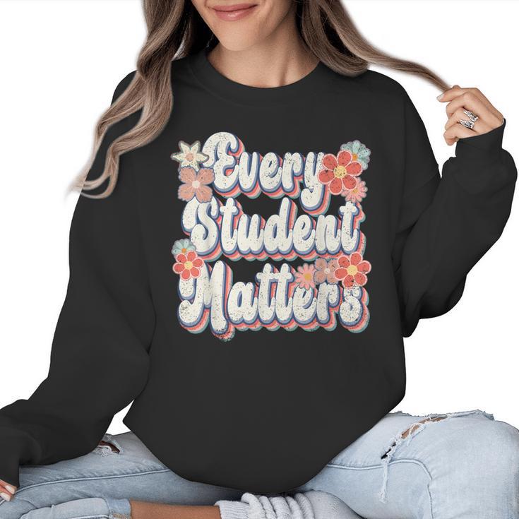 Retro Vintage Every Student Matters Teacher Paraprofessional Women Crewneck Sweatshirt