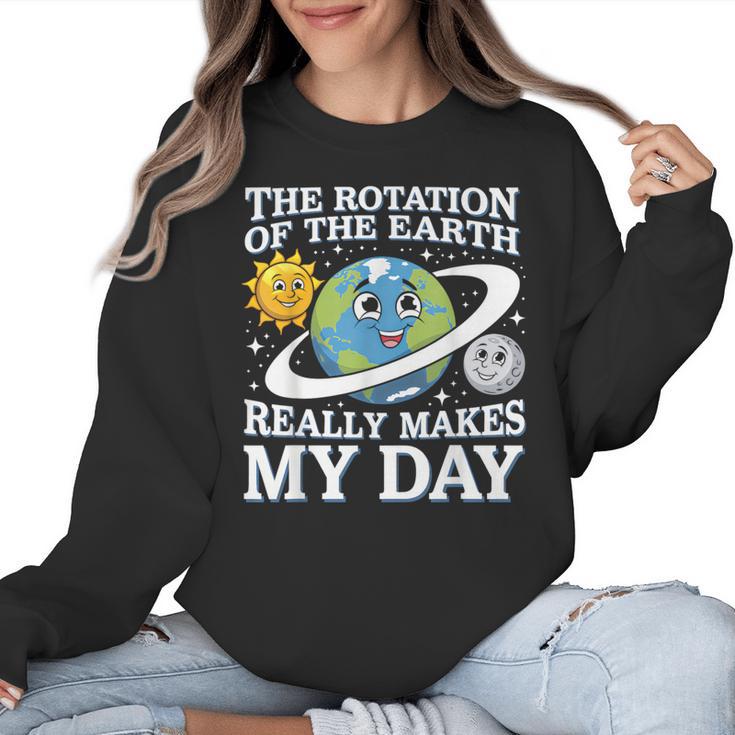 Rotation Of Earth Science Teacher Earth Day Men Women Women Crewneck Sweatshirt