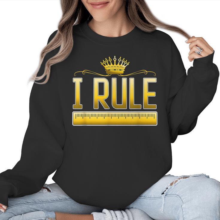 I Rule Math Ruler Mathematics Pun Math Teacher Men Women Girls Kids Women Crewneck Sweatshirt
