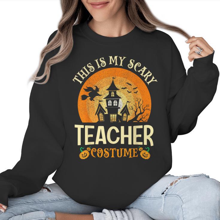 This Is My Scary Teacher Costume Halloween Women Crewneck Sweatshirt