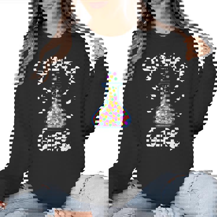 Science Girl Chemistry Biology Student Teacher Women Crewneck Sweatshirt