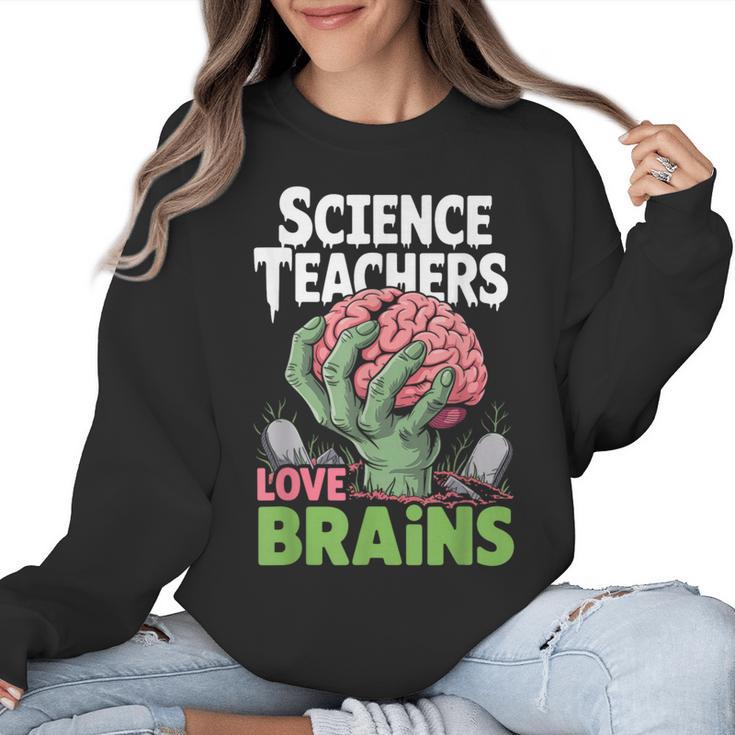 Science Teachers Love Brains Shirt Men Women Halloween Women Crewneck Sweatshirt
